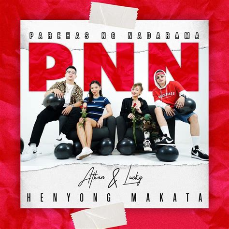 nagkakaratan|Henyong Makata – P.N.N. (Parehas Ng Nadarama) Lyrics .